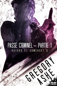 HAZARD ET SOMERSET - T06 - PASSE CRIMINEL - PARTIE 1 - HAZARD ET SOMERSET, T6