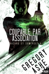 HAZARD ET SOMERSET - T04 - COUPABLE PAR ASSOCIATION - HAZARD ET SOMERSET, T4