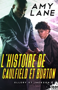 ELLERY ET JACKSON - T04 - L'HISTOIRE DE CAULFIELD ET BURTON - ELLERY ET JACKSON, T4