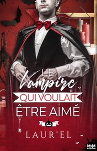 LE VAMPIRE QUI VOULAIT ETRE AIME