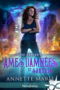 TORI DAWSON - T08 - AMES DAMNEES ET SANGRIA - TORI DAWSON, T8