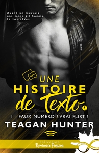 UNE HISTOIRE DE TEXTO - T01 - FAUX NUMERO ? VRAI FLIRT ! - UNE HISTOIRE DE TEXTO, T1