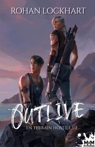 OUTLIVE - T02 - EN TERRAIN HOSTILE - 2 - OUTLIVE, T2