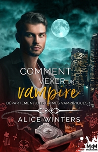 DEPARTEMENT DES CRIMES VAMPIRIQUES - T01 - COMMENT VEXER UN VAMPIRE - DEPARTEMENT DES CRIMES VAMPIRI