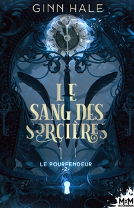 LE POURFENDEUR - T02 - LE SANG DES SORCIERES - LE POURFENDEUR, T2