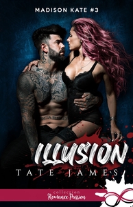 MADISON KATE - T03 - ILLUSION - MADISON KATE, T3