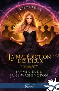 LA MALEDICTION DES DIEUX - T05 - DOULEUR - LA MALEDICTION DES DIEUX, T5