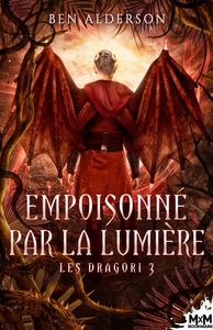 LES DRAGORI - T03 - EMPOISONNE PAR LA LUMIERE - LES DRAGORI, T3