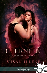 SOMBRES DESTINEES - T03 - ETERNITE - SOMBRES DESTINEES, T3