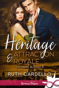 LES FRERES WESTERLY - T03 - HERITAGE ET ATTRACTION ROYALE - LES FRERES WESTERLY, T3