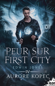 EDWIN JONES - T04 - PEUR SUR FIRST CITY - EDWIN JONES, T4