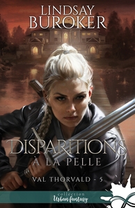 VAL THORVALD - T05 - DISPARITIONS A LA PELLE - VAL THORVALD, T5