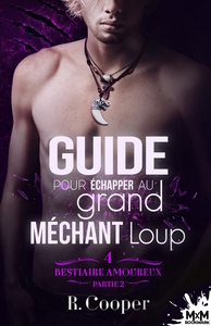 BESTIAIRE AMOUREUX - T04 - GUIDE POUR ECHAPPER AU GRAND MECHANT LOUP - PARTIE 2 - BESTIAIRE AMOUREUX