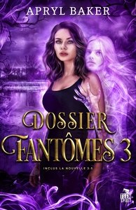 DOSSIER FANTOMES - T03 - DOSSIER FANTOMES 3 - DOSSIER FANTOMES, T3