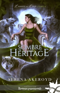 L'ANNEE DU LOUP - T02 - SOMBRE HERITAGE - L'ANNEE DU LOUP, T2