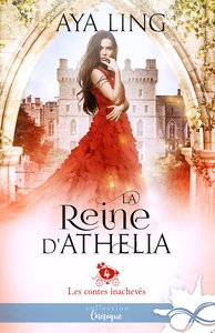 LES CONTES INACHEVES - T04 - LA REINE D'ATHELIA - LES CONTES INACHEVES, T4