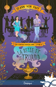 LES CONTES D'AUCELAIRE - T04 - LA BELLE ET LE TRUAND - LES CONTES D'AUCELAIRE , T4