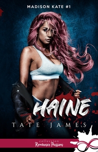 MADISON KATE - T01 - HAINE - MADISON KATE, T1