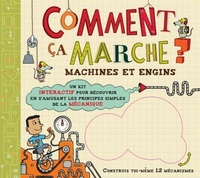 COMMENT CA MARCHE? : MACHINES ET ENGINS