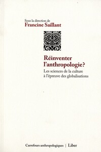 Réinventer l'anthropologie ? Les sciences de la culture à l'épreuve des globalisations