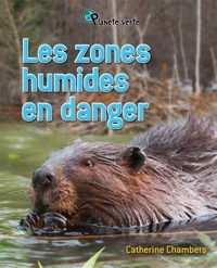 LES ZONES HUMIDES EN DANGER