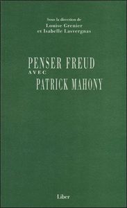 Penser Freud avec Patrick Mahony