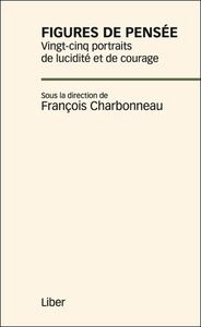 Figures de pensée - Vingt-cinq portraits de lucidité et de courage