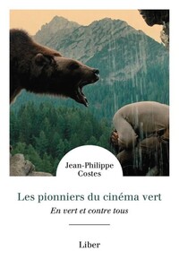 Les pionniers du cinéma vert - En vert et contre tous
