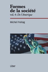 Formes de la société - Vol 4 : De l'Amérique