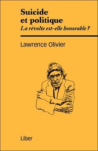 Suicide et politique - La révolte est-elle honorable ?