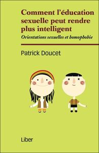 Comment l'éducation sexuelle peut rendre intelligent - Orientations sexuelles et homophobie