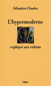 L'hypermoderne expliqué aux enfants