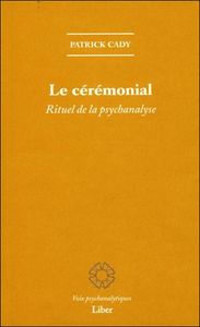 Le cérémonial - Rituel de la psychanalyse