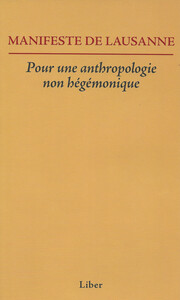 Manifeste de Lausanne - Pour une anthropologie non hégémonique