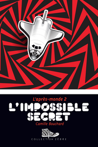 L'APRES-MONDE V. 02, L'IMPOSSIBLE SECRET