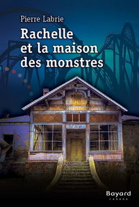 RACHELLE ET LA MAISON DES MONSTRES