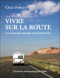 Vivre sur la route - Les nouveaux nomades nord-américains