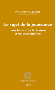 Le sujet de la jouissance dans les arts, la littérature et en psychanalyse