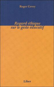 Regard éthique sur le geste éducatif