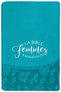 BIBLE FEMMES A SON ECOUTE (FASE)