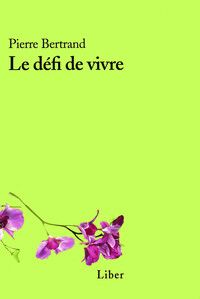 Le défi de vivre
