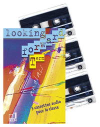 LOOKING FORWARD TERMINALE - CASSETTE AUDIO POUR LA CLASSE