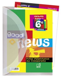 Good news 6e, Fiches + Transparents