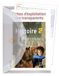 HISTOIRE - 2E (2006) - TRANSPARENTS ET LIVRET D'EXPLOITATION