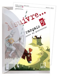 A suivre … Français  5e, Livre du professeur + Transparents