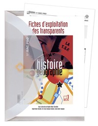 HISTOIRE GEOGRAPHIE - 1ERE BAC PRO (2005) - TRANSPARENTS ET FICHES D'EXPLOITATION