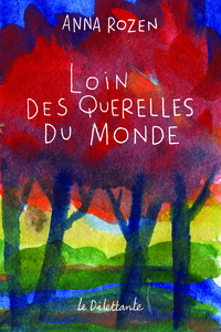 LOIN DES QUERELLES DU MONDE