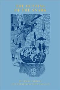The Hunting of the Snark illustrated by Tove Jansson (hardback) /anglais