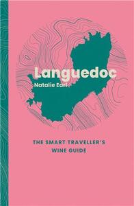 Languedoc: The Smart Traveller's Wine Guide /anglais