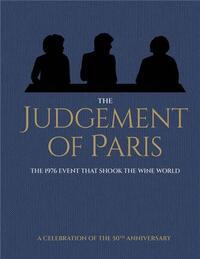 The Judgement of Paris A Celebration of the 50th Anniversary /anglais